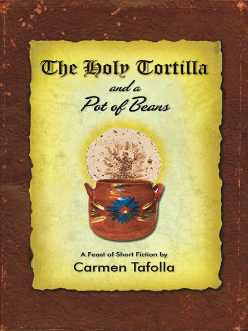Title details for The Holy Tortilla and a Pot of Beans by Carmen Tafolla - Available